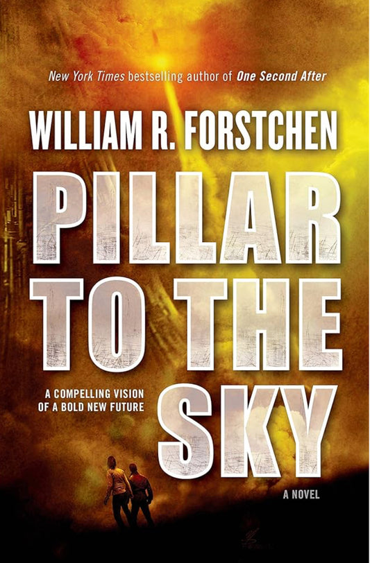 Pillar to the Sky by 
William R. Forstchen